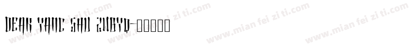 DEAR YANC SHU ZWBYQ字体转换